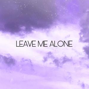 Leave Me Alone (feat. HYLEM)