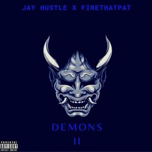 Demons Pt. 2(feat. FireThatPat) (Explicit)