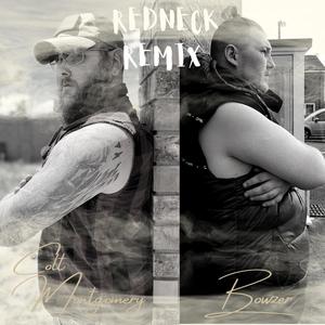 Redneck Remixed (feat. Bowzer) [Explicit]