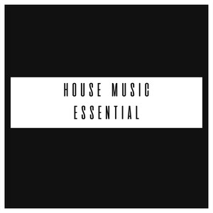 House Music Essential