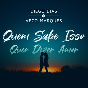 Quem Sabe Isso Quer Dizer Amor