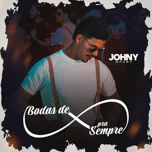 Johny Gauba - Bodas de pra Sempre