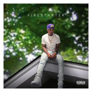 Firestarter (Fire Squad Freestyle) [Explicit]