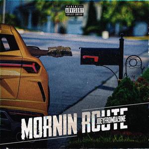 Mornin Route (Explicit)