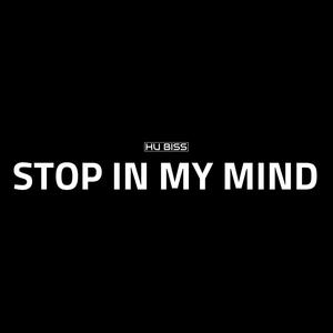 STOP IN MY MIND (Explicit)