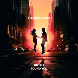 Until I Found You