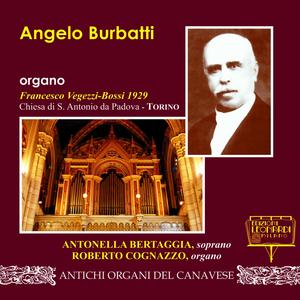 Angelo Burbatti, Organo Francesco Vegezzi-Bossi 1929, Chiesa di S. Antonio da Padova, Torino (TO)