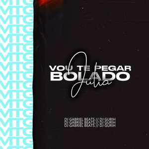 Mtg - Vou Te Pegar Bolado Júlia (Explicit)