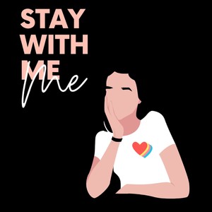 Stay with me