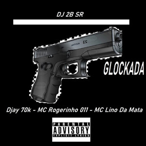Glockada (Explicit)