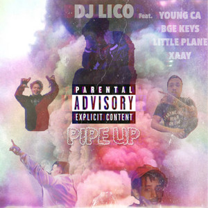 Dj Lico - PIPE UP (Explicit)