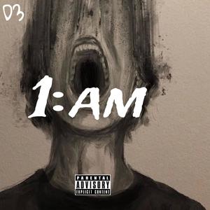 1am (3 day) [Explicit]