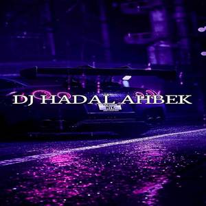 DJ HADAL AHBEK SLOWW