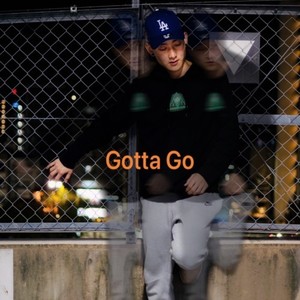 Gotta Go (Explicit)