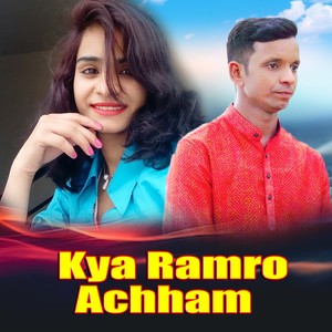 Kya Ramro Achham