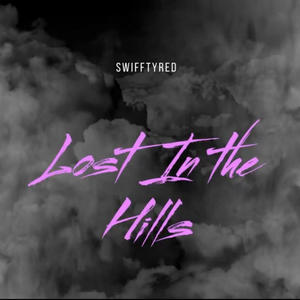 Lost In The Hills (Explicit)