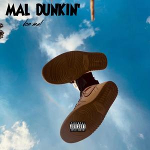 MAL DUNKIN' (Explicit)