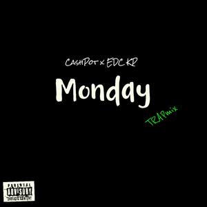 Monday (feat. EDC KP) (TRAPmix|Explicit)