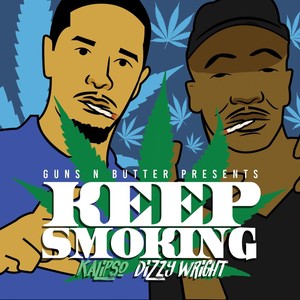 Keep Smoking (feat. Kalipso & Dizzy Wright)