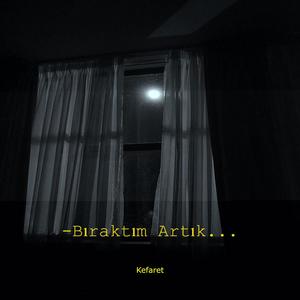 Bıraktım Artık