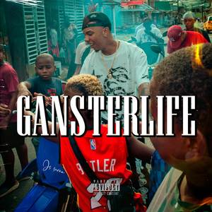 Ganster Life (Explicit)
