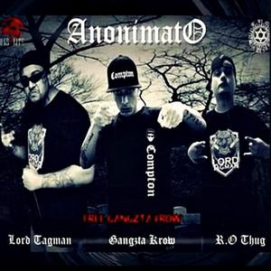 Anonimato (feat. R.O Thug aka Criminal R.O & Lord Tagman) (Explicit)