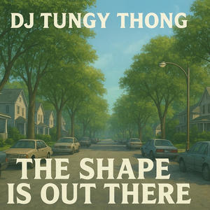 The Shape is out there