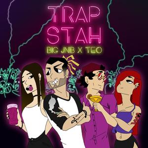 Trap Stah(feat. Teo) (Explicit)