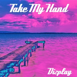 Take My Hand