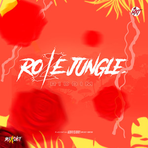 Ro$E Jungle Riddim (Explicit)