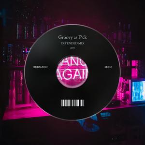 Groovy as Fuck (feat. SEKØ)