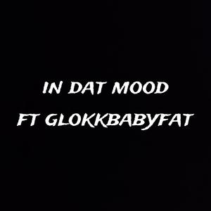 in dat mood (Explicit)