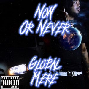 Now Or Never (Explicit)