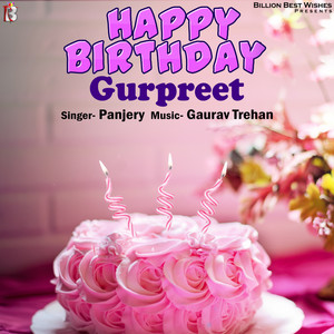 Happy Birthday Gurpreet