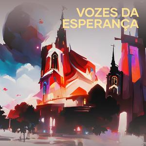Vozes da Esperança