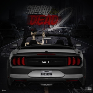 Should of Been Dead 2 (Explicit)