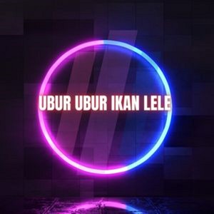 UBUR UBUR IKAN LELE