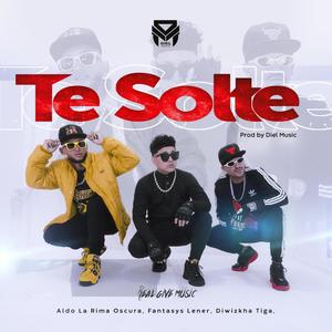 Te Solte (feat. Aldo la rima Oscura & Diwizka Tiga)