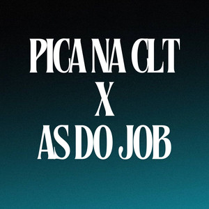 Pica na Clt X as do Job (Explicit)