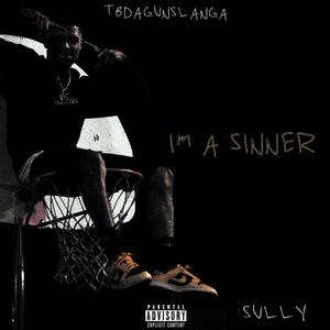 Im A Sinner (feat. $ully & Missumadedis) [Explicit]