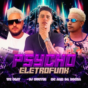 Psycho Eletrofunk (Explicit)