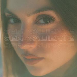 SER VALIENTE (Explicit)
