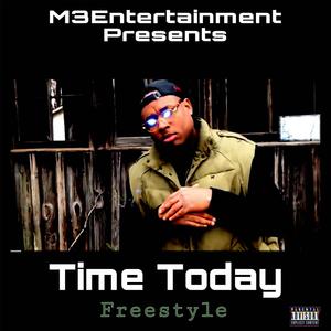 Time Today (Freestyle) [Explicit]