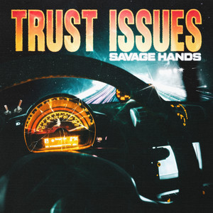 Trust Issues (Explicit)