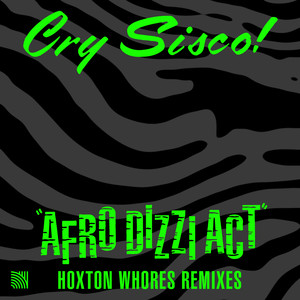 Afro Dizzi Act (Hoxton Whores Extended Remix)