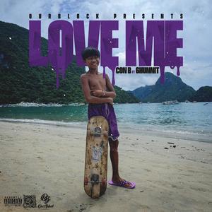 Love Me (feat. 6hunnit) [Explicit]