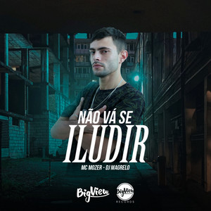 Não Vá Se Iludir