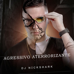 AGRESSIVO ATERRORIZANTE (Explicit)