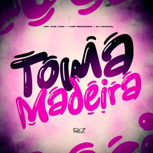 Toma Madeira (Explicit)