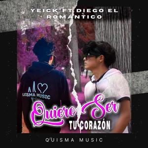 QUIERO SER TU CORAZÓN (feat. Diego El Romántico) [Explicit]